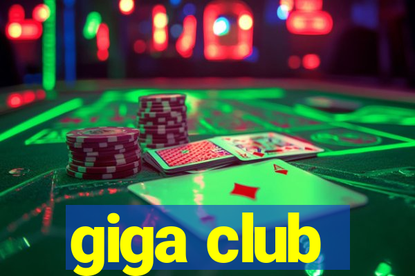 giga club